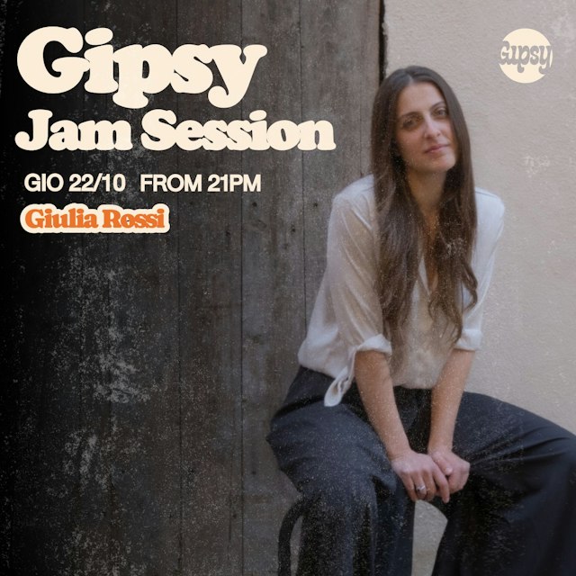 Locandina: GIULIA ROSSI + JAM SESSION al Gipsy, Milano