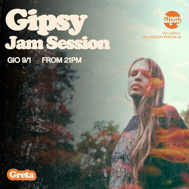 Locandina: GRETA + JAM SESSION al Gipsy, Milano