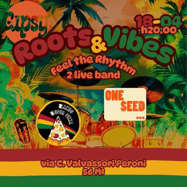 Locandina: Roots and Vibes: Zambo Super Pizza e One Seed live al Gipsy, Milano