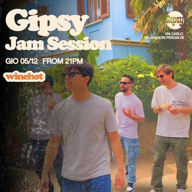 Locandina: WINEHOT + JAM SESSION al Gipsy, Milano