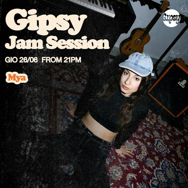 Locandina: MYA + JAM SESSION al Gipsy, Milano